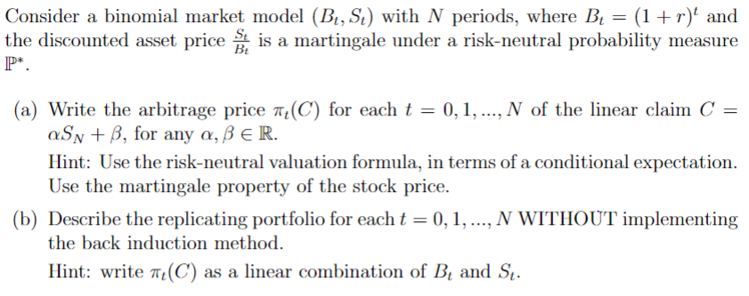 Solved Consider a binomial market model (Bt,St) with N | Chegg.com