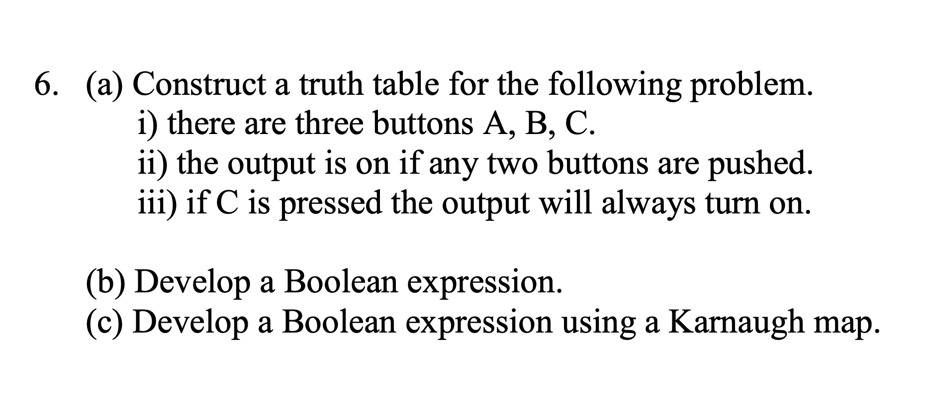 Solved 6. (a) Construct A Truth Table For The Following | Chegg.com