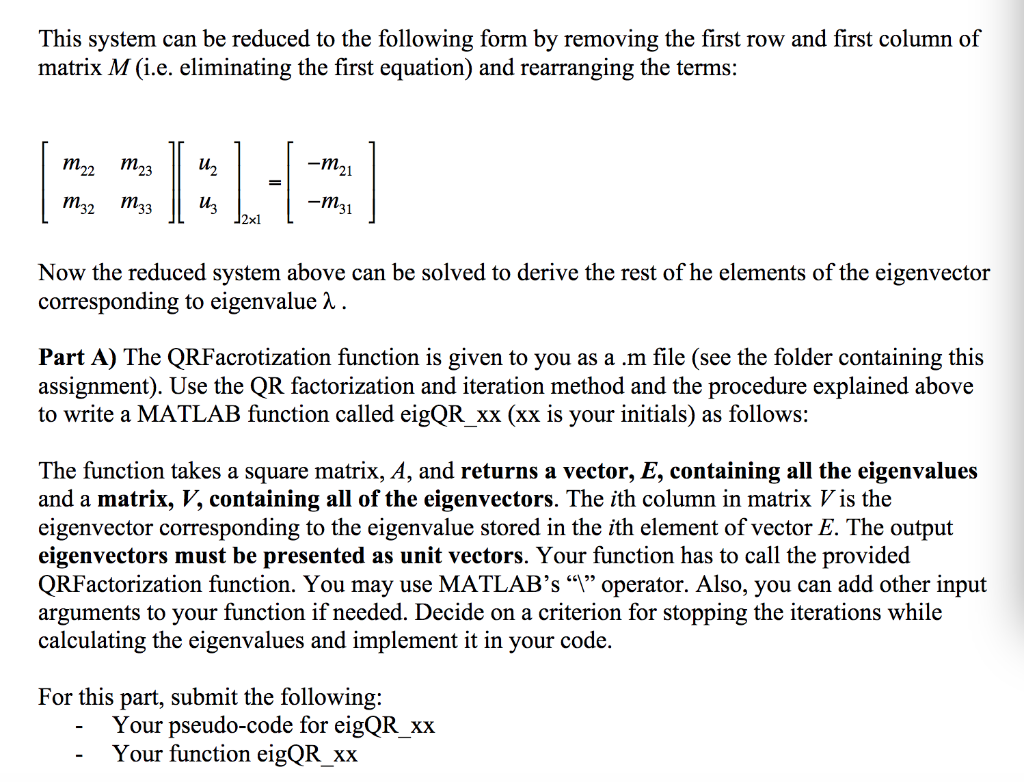 Solved Problem 2 We have discussed the QR factorization and