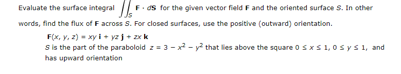 Solved Evaluate the surface integral Ils F.ds for the given | Chegg.com