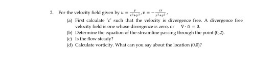 Solved 2. For the velocity field given by u V y a (a) First | Chegg.com