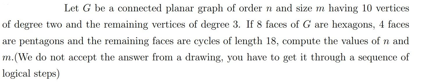 Solved Let G be a connected planar graph of order n and size | Chegg.com