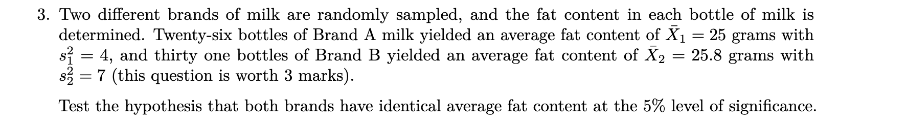 Solved 3. Two different brands of milk are randomly sampled, | Chegg.com