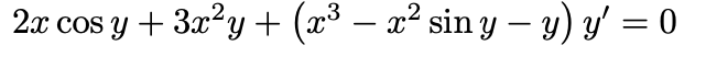 \( 2 x \cos y+3 x^{2} y+\left(x^{3}-x^{2} \sin y-y\right) y^{\prime}=0 \)