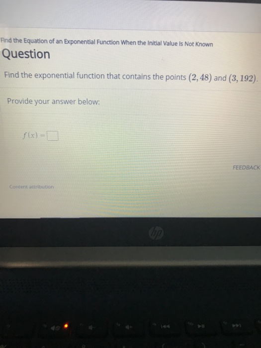 Solved Find the Equation of an Exponential Function When the | Chegg.com