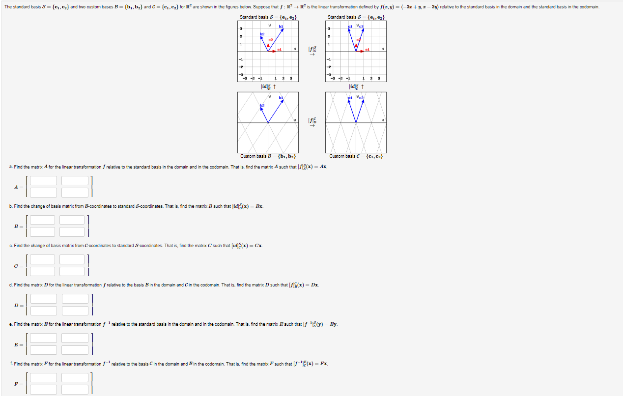 Solved he standard basis S={e1,e2} and two custom bases