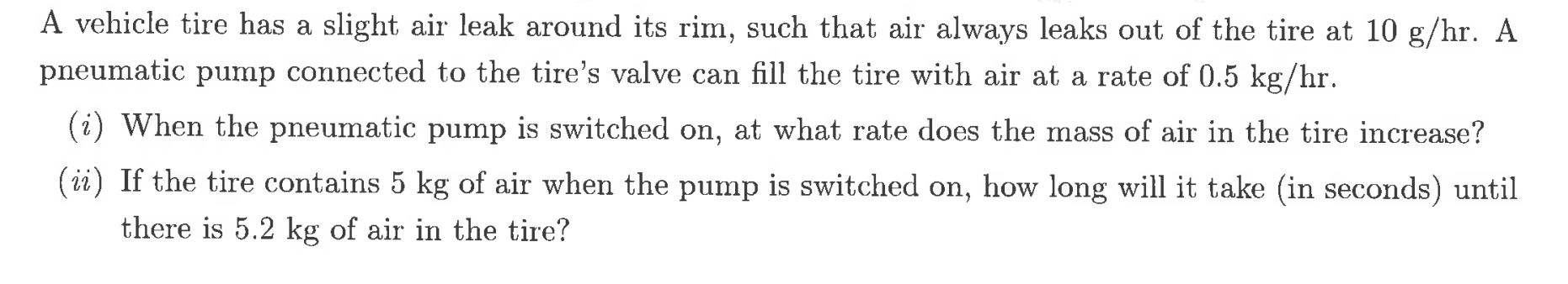 Solved A vehicle tire has a slight air leak around its rim, | Chegg.com