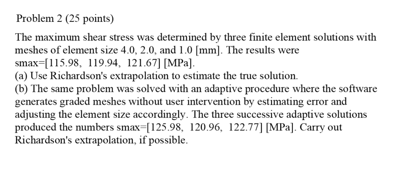 Solved Problem 2 (25 points) The maximum shear stress was | Chegg.com