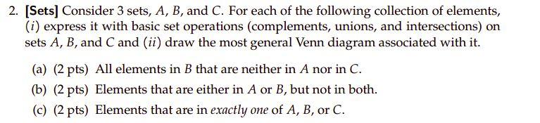 Solved 2. [Sets] Consider 3 Sets, A,B, And C. For Each Of | Chegg.com