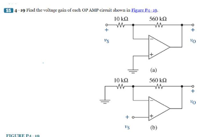 Solved SS 4 19 Find the voltage gain of each OP AMP circuit | Chegg.com