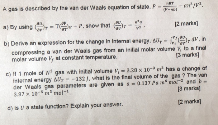 Solved A Gas Is Described By The Van Der Waals Equation Of | Chegg.com