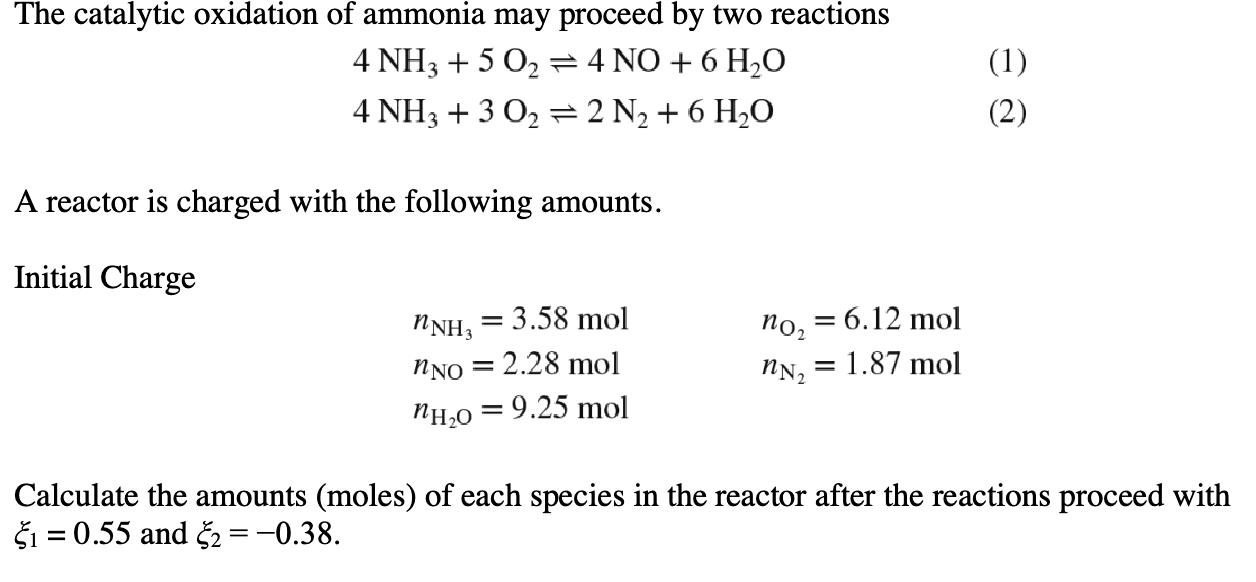 Solved 4NH3+5O2⇌4NO+6H2O4NH3+3O2⇌2 N2+6H2O A reactor is | Chegg.com