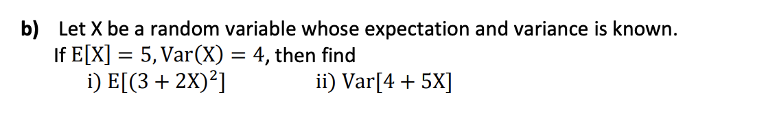 Solved b) Let X be a random variable whose expectation and | Chegg.com