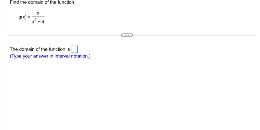 Solved Find The Domain Of The Function G X Xx2 4the Domain