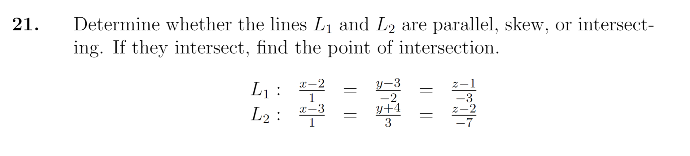 Solved Determine whether the lines L1 and L2 are parallel, | Chegg.com