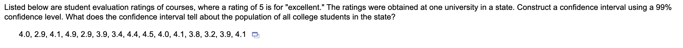 Solved Listed below are student evaluation ratings of Chegg com