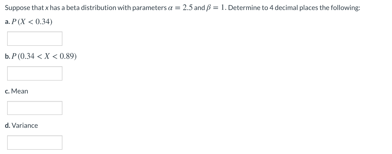 Solved Suppose That X Has A Beta Distribution With Parame Chegg Com