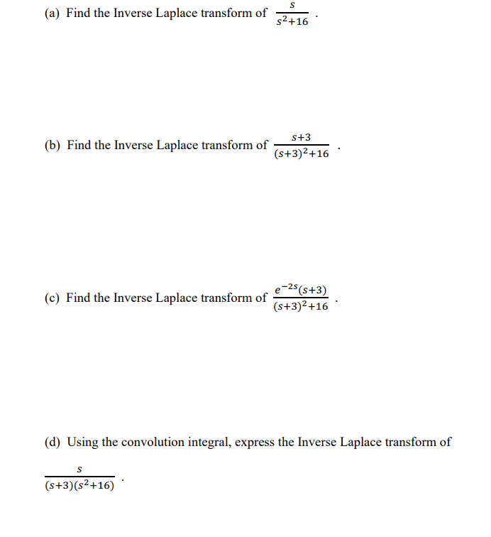 Solved S (a) Find The Inverse Laplace Transform Of $2+16 (b) | Chegg.com