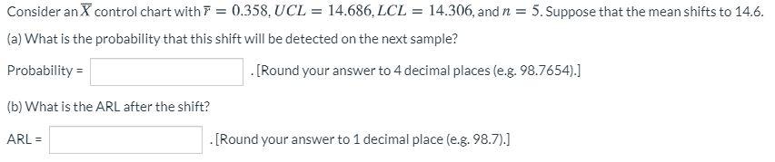 Solved Consider an X control chart with 7 = 0.358, UCL = | Chegg.com