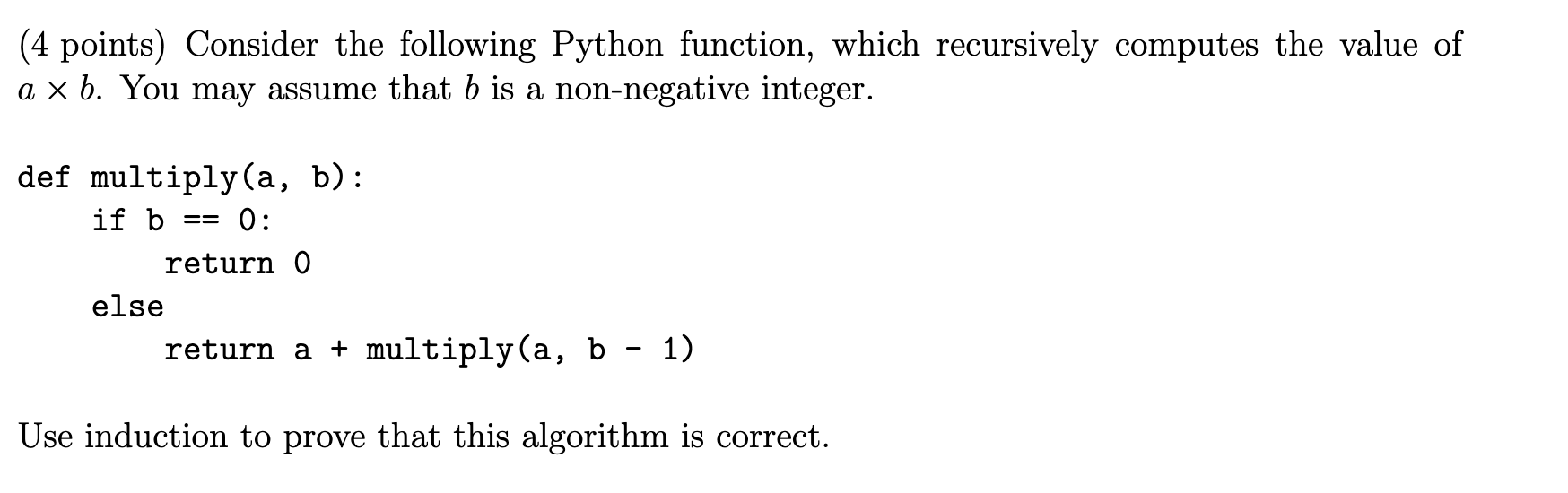 Solved (4 points) Consider the following Python function, | Chegg.com