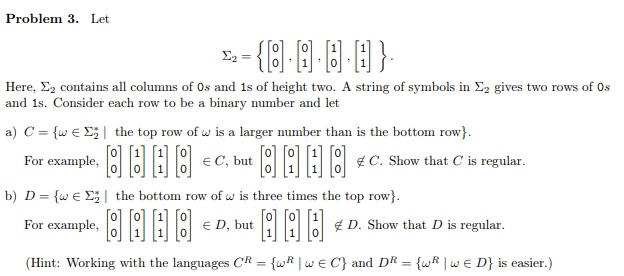 Solved Problem 3. Let Here 2 contains all columns of 0s Chegg