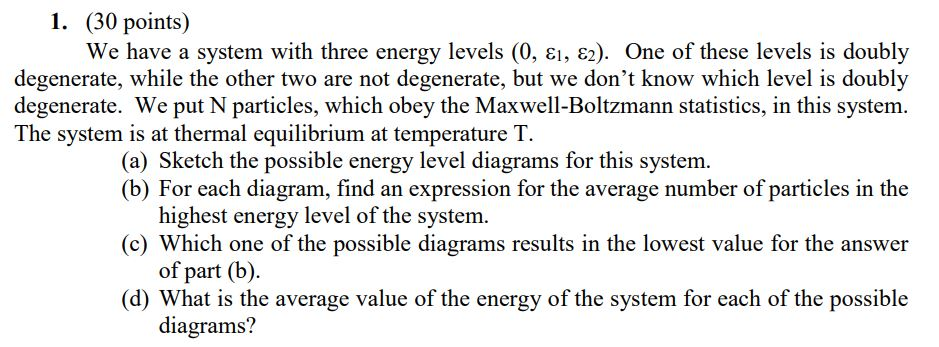 Solved 1. (30 points) We have a system with three energy | Chegg.com