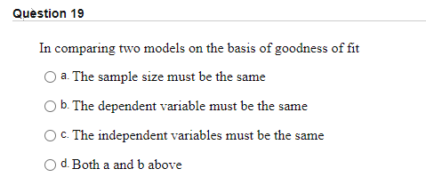 Solved Question 19 In comparing two models on the basis of | Chegg.com