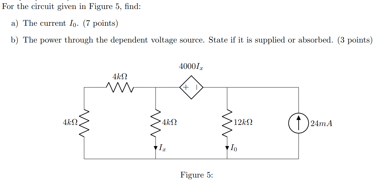 Solved For The Circuit Given In Figure 5, Find: A) The | Chegg.com