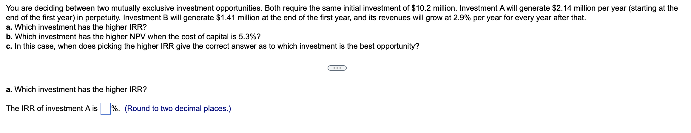 Solved You are deciding between two mutually exclusive | Chegg.com