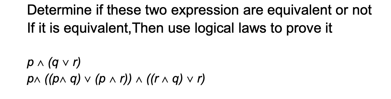 Solved Determine if these two expression are equivalent or | Chegg.com