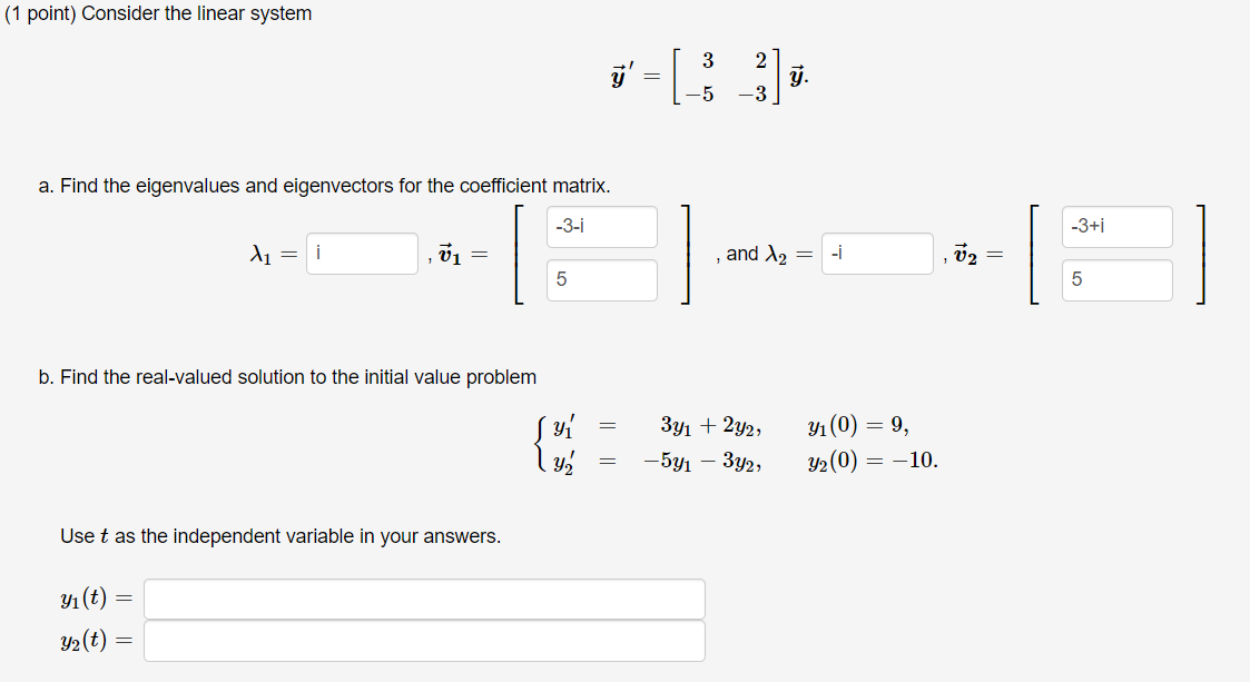Solved (1 point) Consider the linear system 1* = [_$_]* a. | Chegg.com