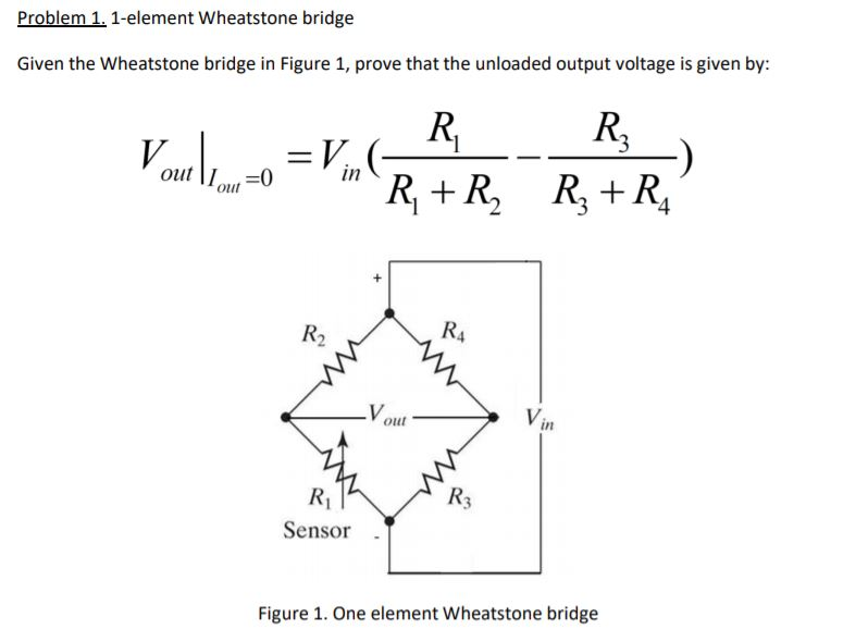 Wheatstone Bridge R1 R2 Known R3 Variable Solved Problem 1. 1-element Wheatstone bridge Given the | Chegg.com