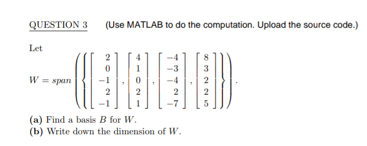 Solved QUESTION 3 (Use MATLAB to do the computation. Upload | Chegg.com