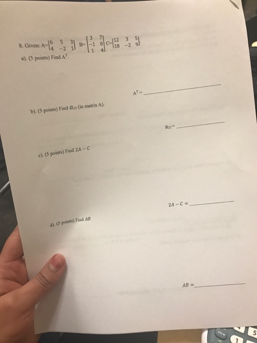 Solved Given: A = [6 5 3 4 -2 1] B = [3 7 -1 0 1 4] C = | Chegg.com