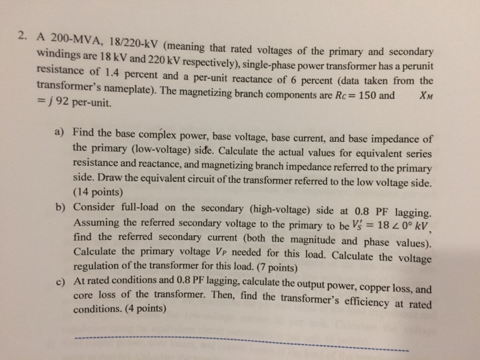 Solved 2. A 200MVA, 18/220kV (meaning that rated voltages