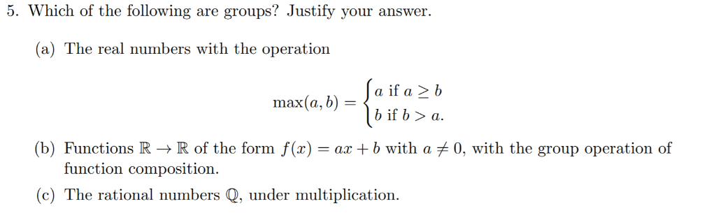 Solved 5. Which of the following are groups? Justify your | Chegg.com