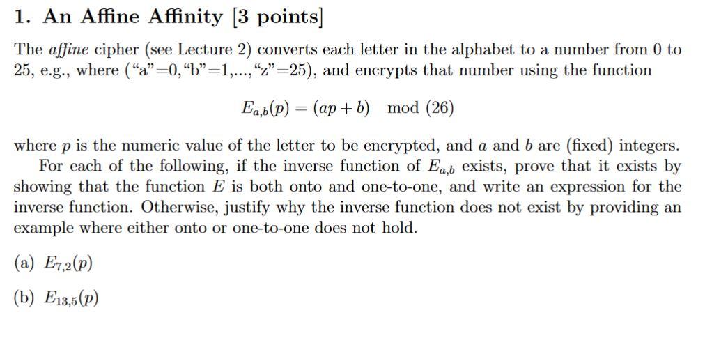 Solved 1. An Affine Affinity [3 Points] The Affine Cipher | Chegg.com