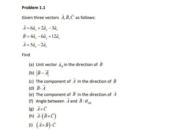 Solved Problem 1 1 Given Three Vectors A B C As Follows Chegg Com