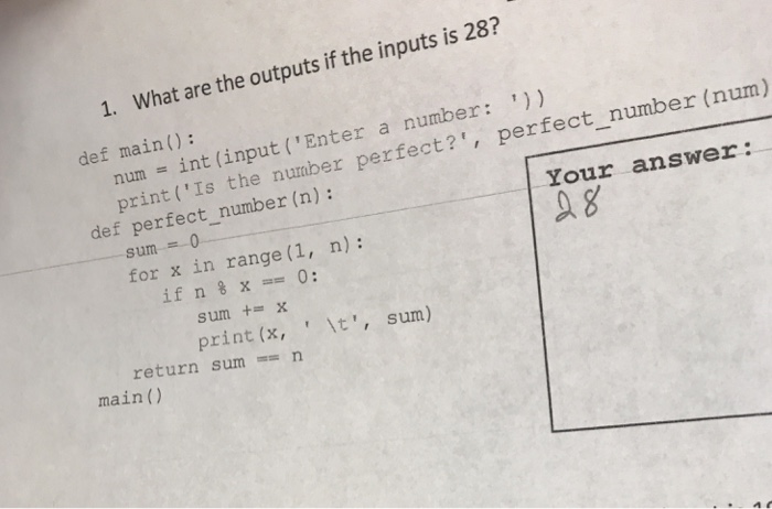 Solved 1. What are the outputs if the inputs is 28? def | Chegg.com