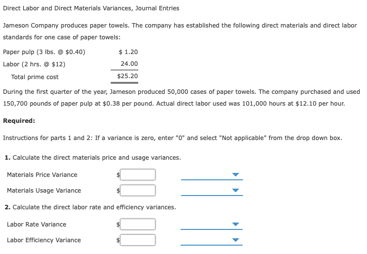 Solved Direct Labor and Direct Materials Variances, Journal
