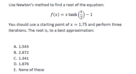 Solved Use Newton's method to find a root of the equation: | Chegg.com
