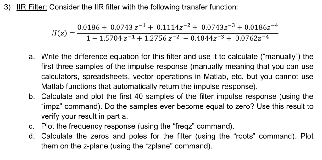 Solved 3) IR Filter: Consider the IIR filter with the | Chegg.com