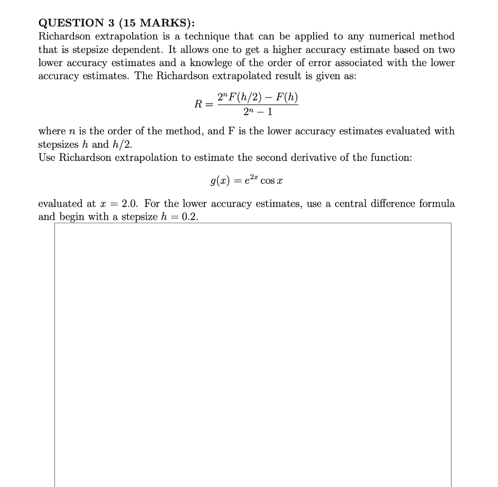 Solved QUESTION 3 (15 MARKS): Richardson Extrapolation Is A | Chegg.com