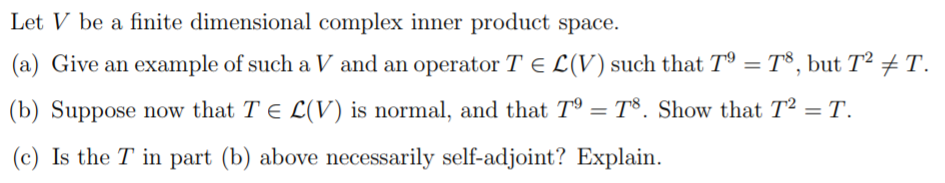 Solved Let V be a finite dimensional complex inner product | Chegg.com
