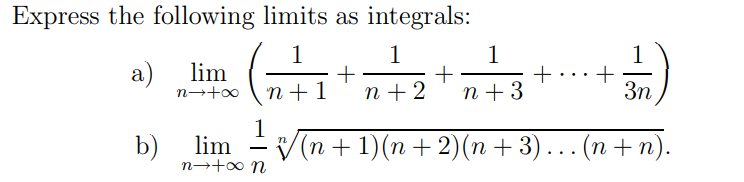 Solved Express the following limits as integrals: 1 1 a) lim | Chegg.com