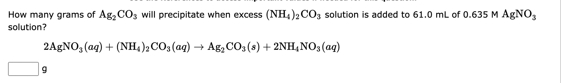 Solved How Many Grams Of Ag2co3 Will Precipitate When Excess 