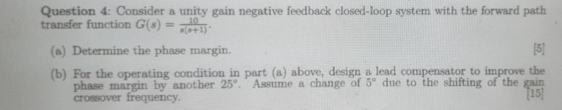 Solved Question 4: Consider a unity gain negative feedback | Chegg.com