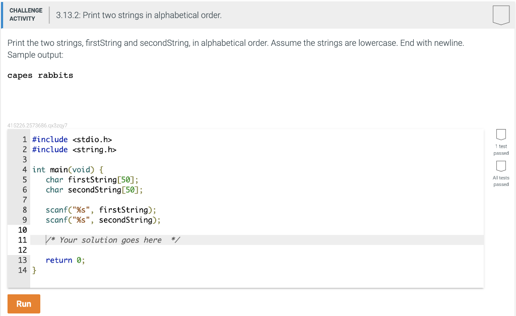 Solved CHALLENGE 3.13.2: Print two strings in alphabetical | Chegg.com