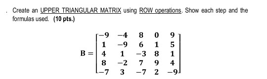 Solved Create an UPPER TRIANGULAR MATRIX using ROW | Chegg.com