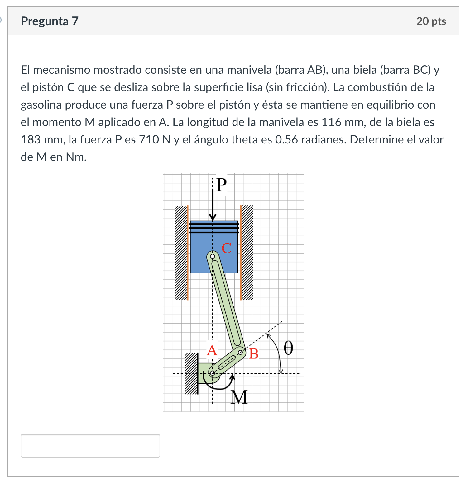 El mecanismo mostrado consiste en una manivela (barra \( A B \) ), una biela (barra \( B C \) ) y el pistón \( C \) que se de